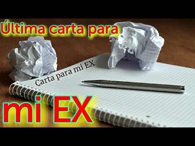 carta a mi ex para cerrar ciclos