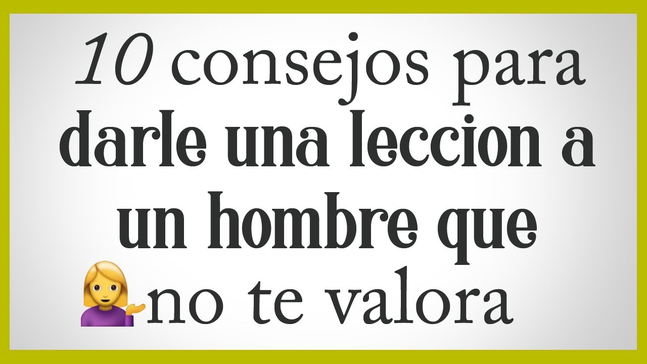 los hombres te valoran cuando te pierden