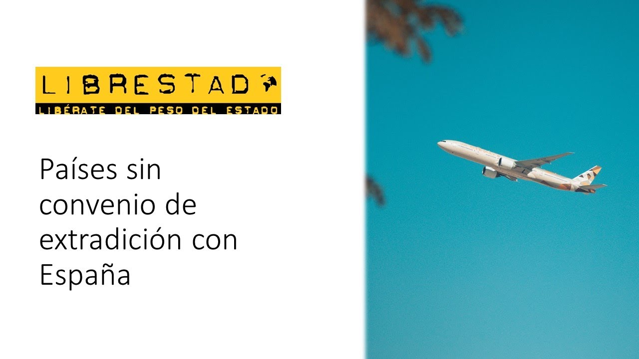 paises que no tienen extradicion con españa