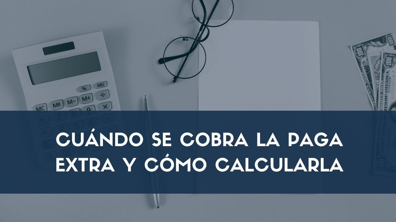4 pagas extras cuando se cobran