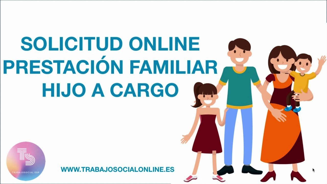 como rellenar solicitud de prestaciones por hijo a cargo