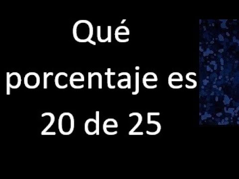cuanto es el 20 de 25