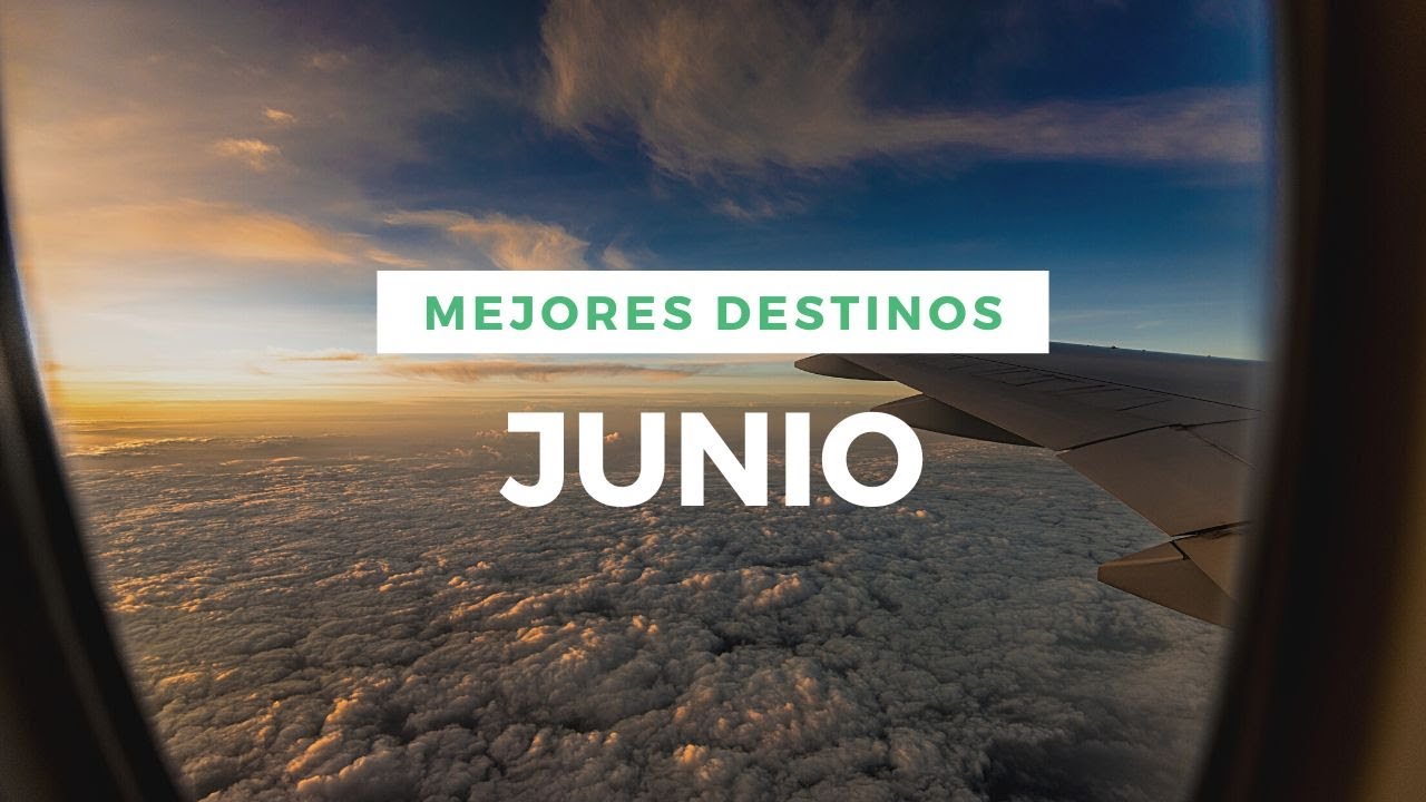 donde viajar en junio en españa