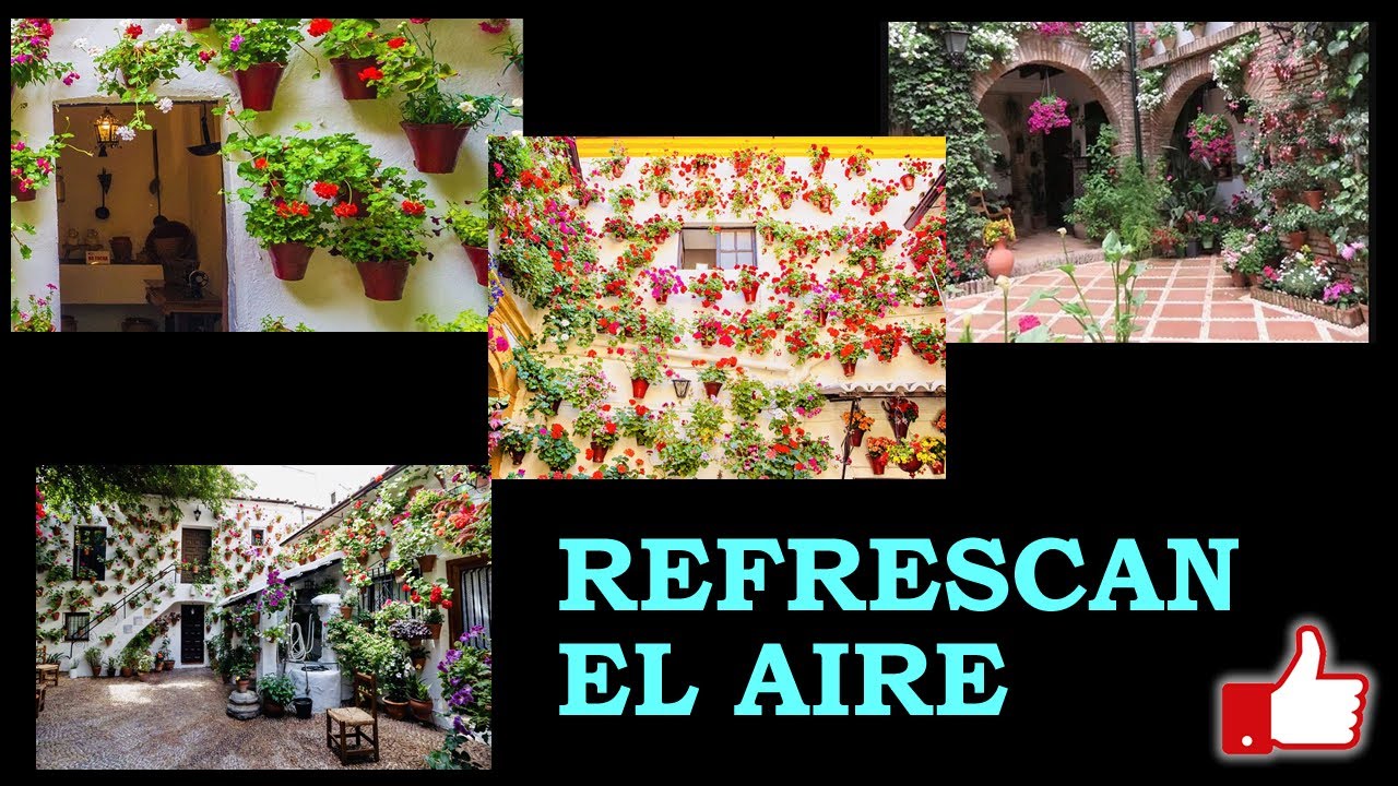 fenómeno físico que se produce en los patios de cordoba