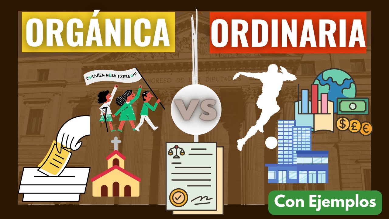 ley orgánica y ley ordinaria ejemplos