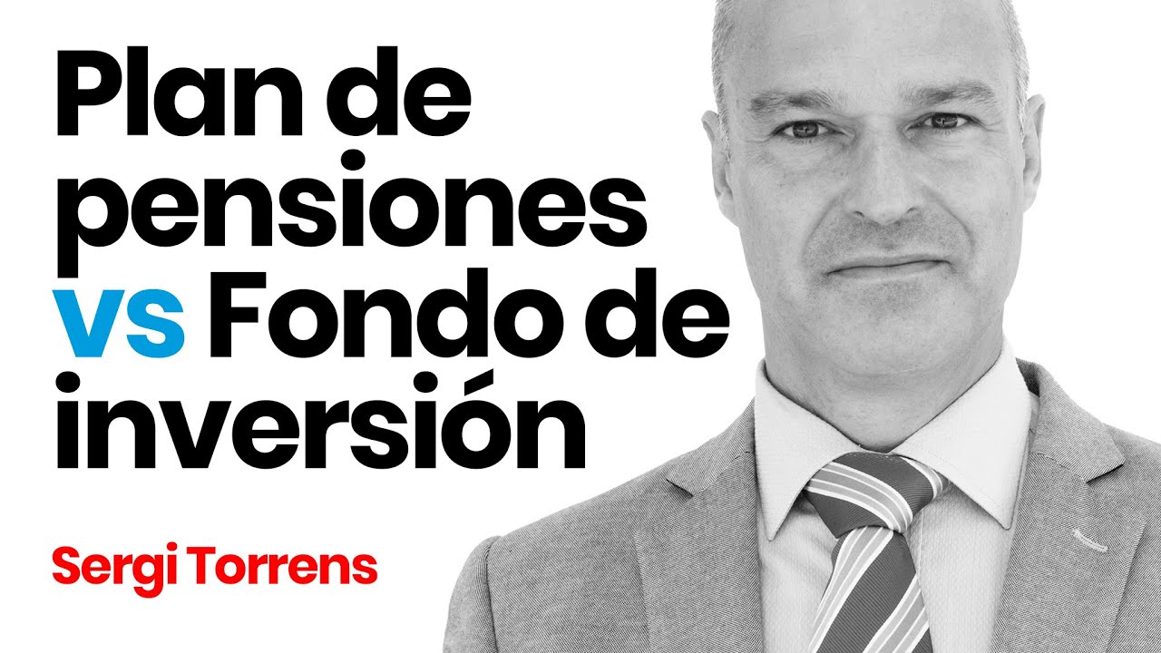 plan de pensiones o fondo de inversion