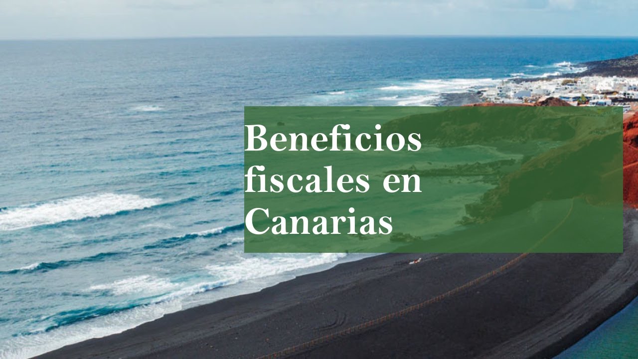 ventajas fiscales de vivir en canarias