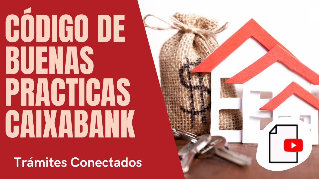 código de buenas prácticas caixabank opiniones