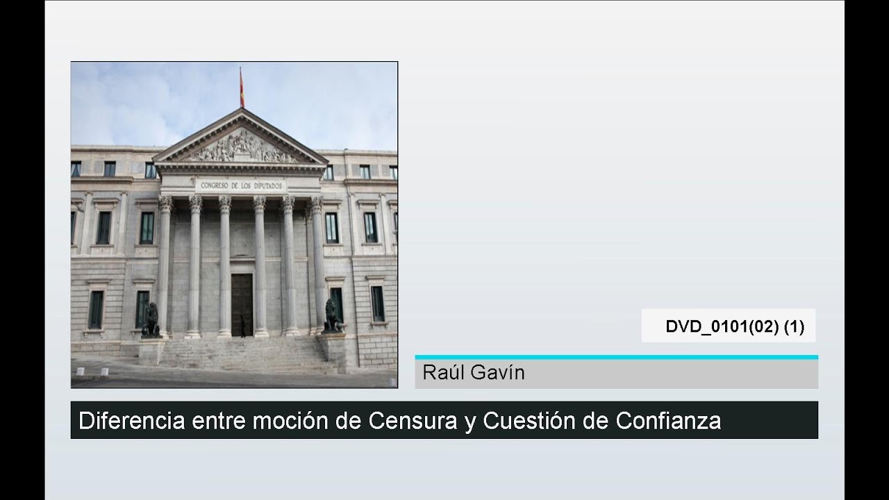diferencia entre mocion de censura y cuestion de confianza