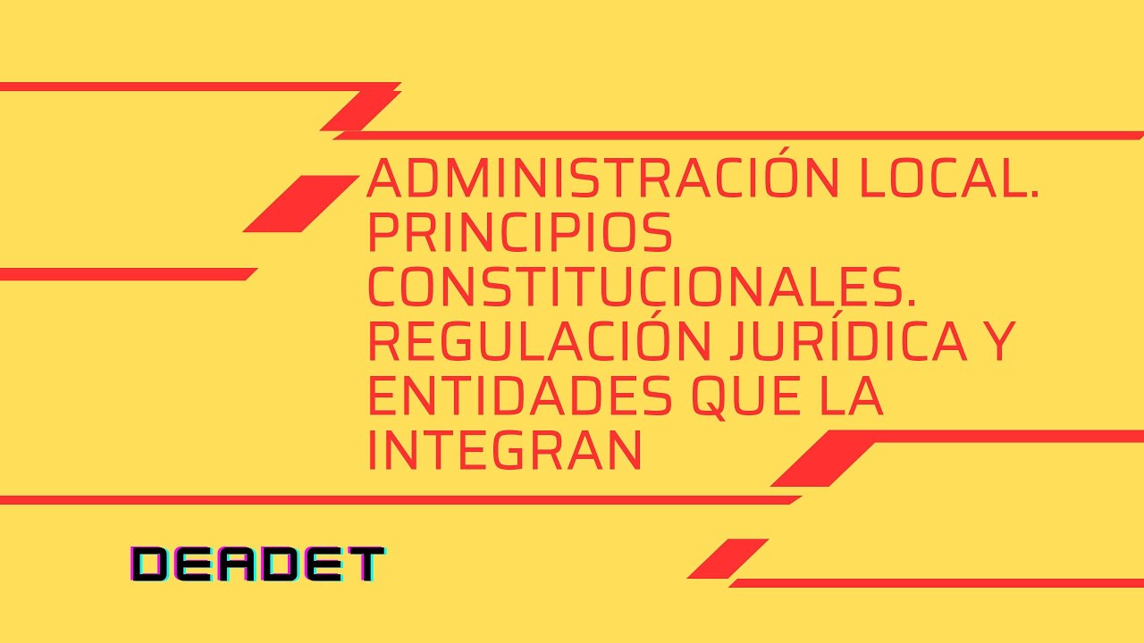 el régimen local español principios constitucionales y regulación jurídica