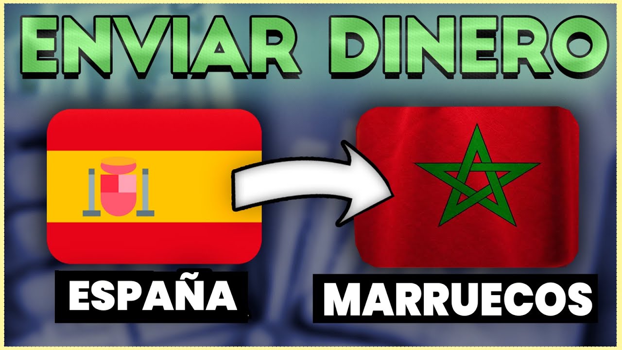 enviar dinero de marruecos a españa