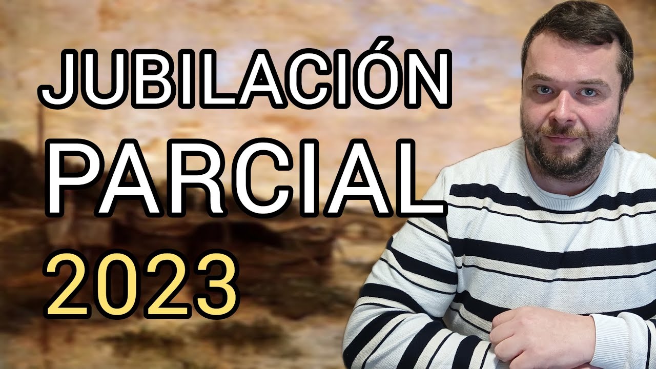 pasar de jubilación parcial a total como se calcula