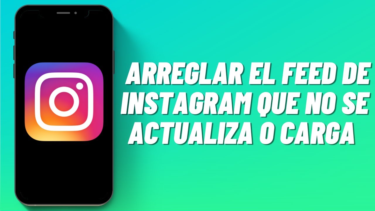 porque mi instagram no se actualiza