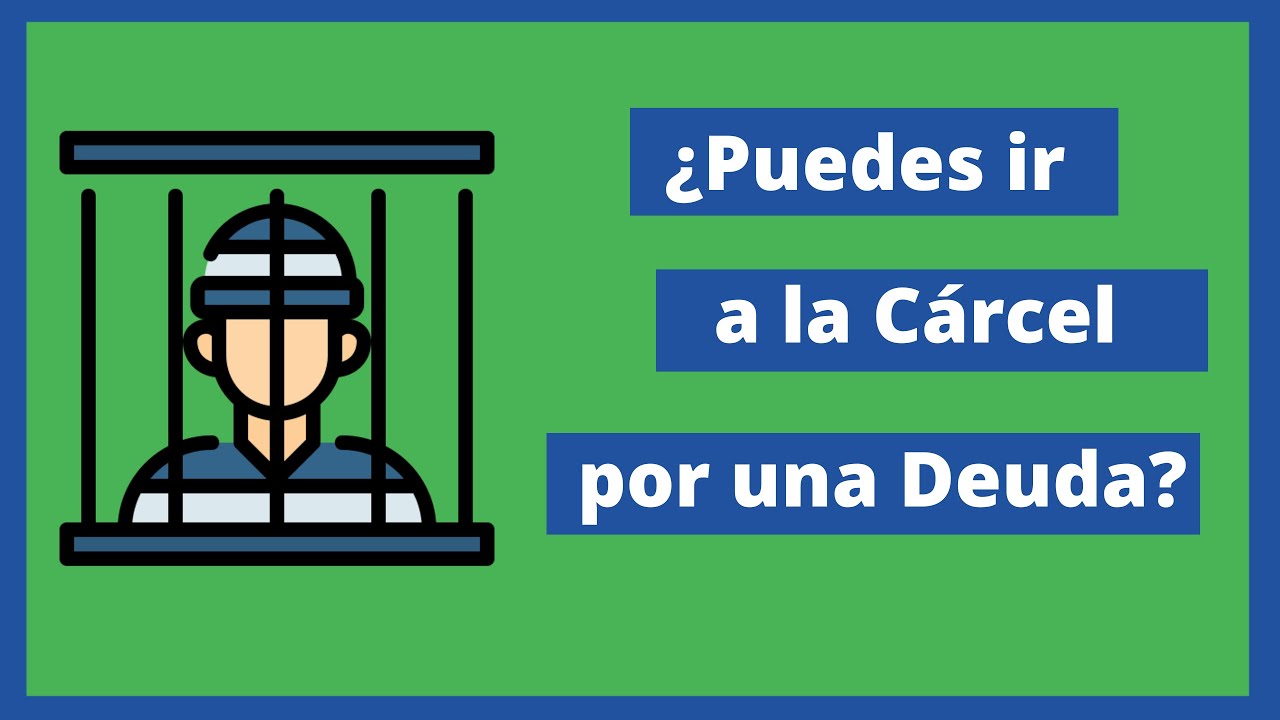 puedes ir a la cárcel por deudas españa