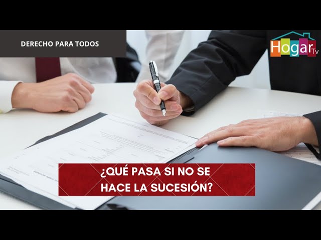 qué pasa si no se hace la sucesión