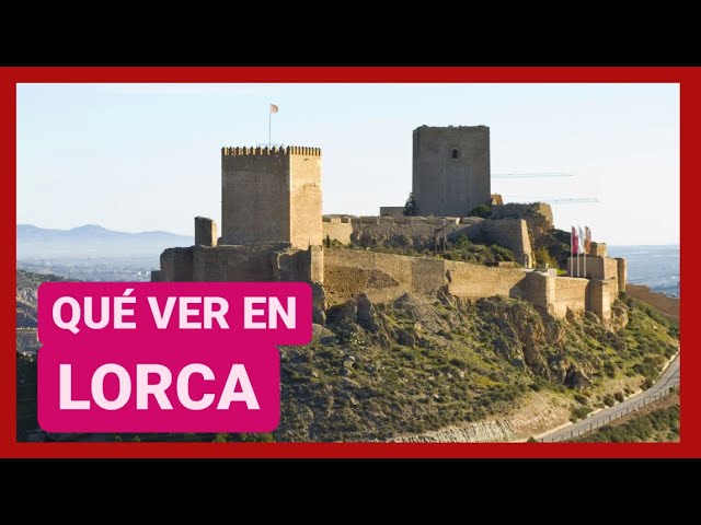que ver en lorca en un día