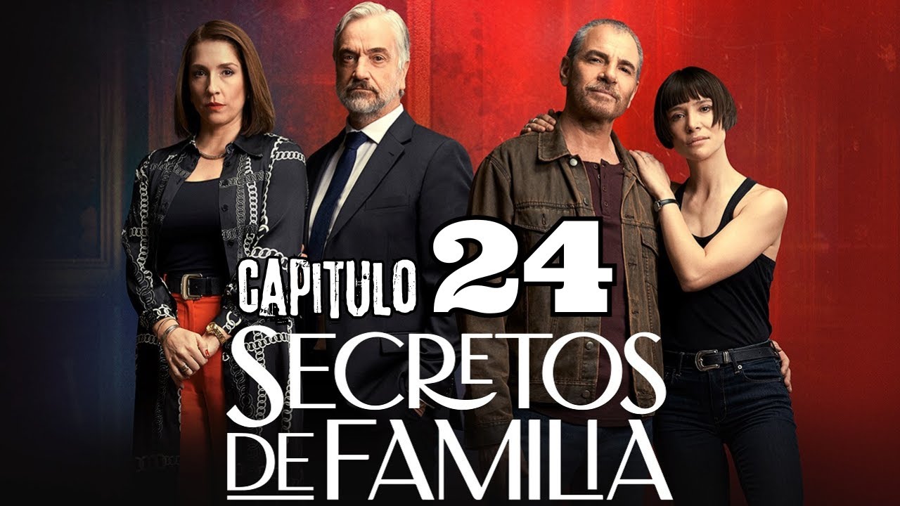 secretos de familia capitulo 24 completo en español