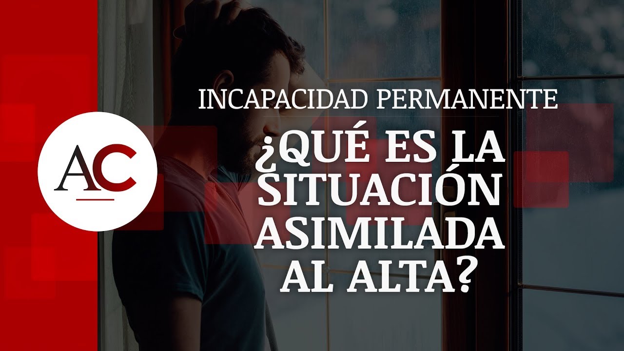 situación asimilada al alta incapacidad permanente