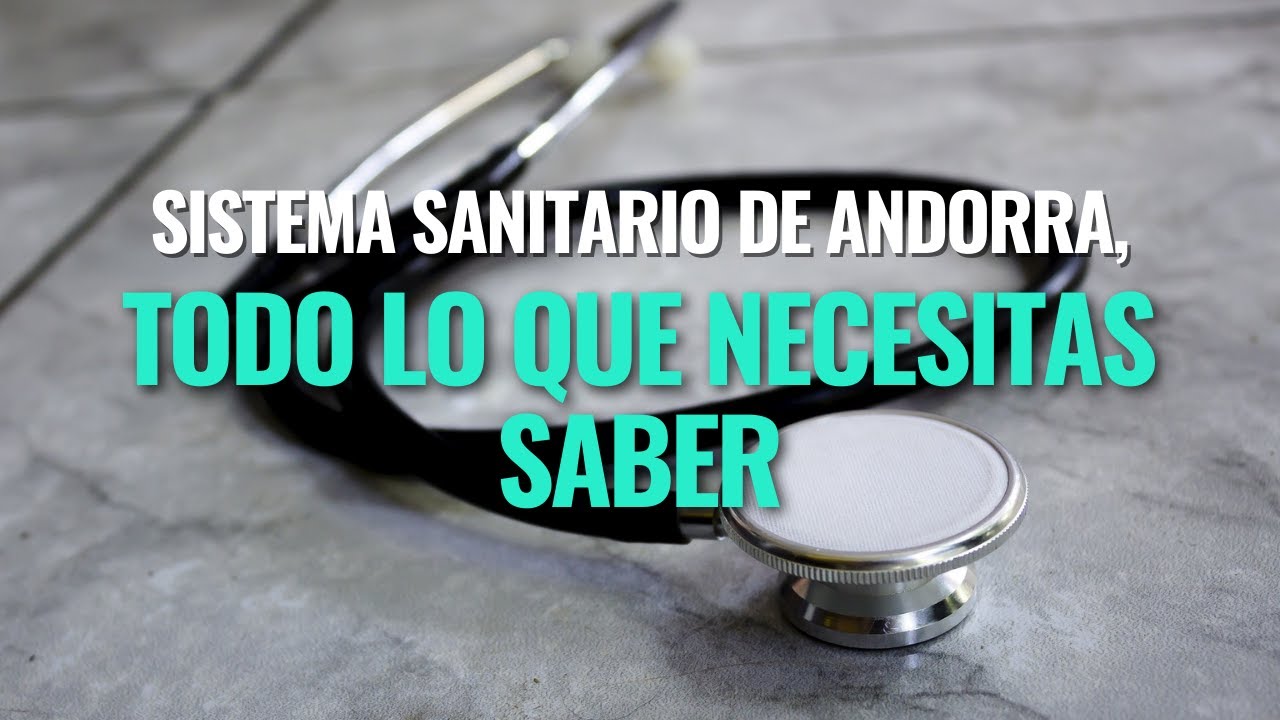 asistencia sanitaria en andorra para españoles