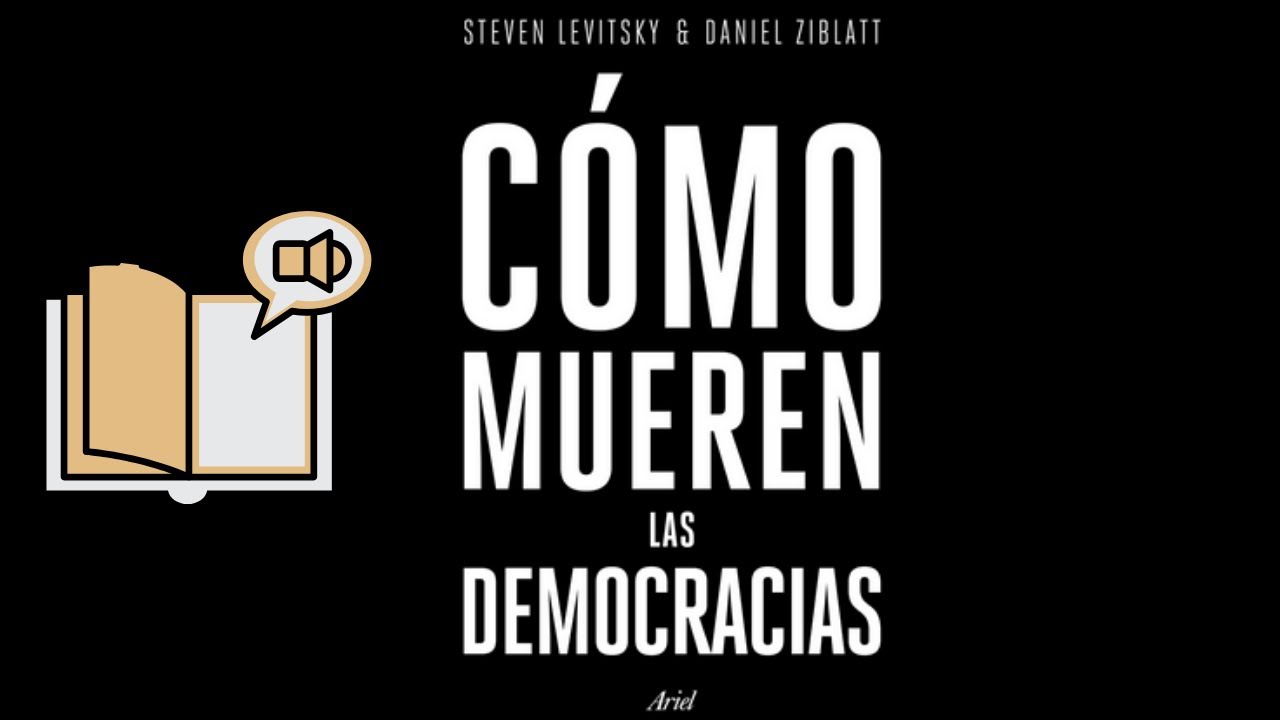 como mueren las democracias resumen por capitulos