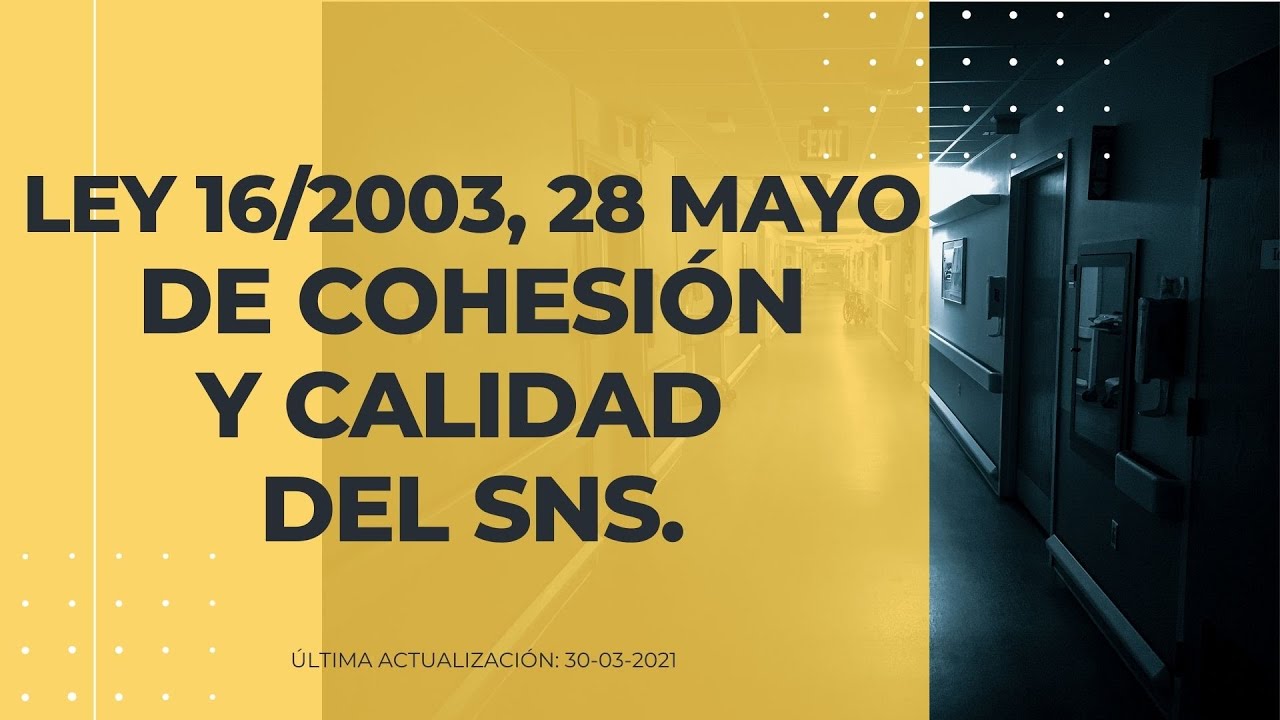 ley 16/2003 de 28 de mayo
